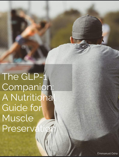 The GLP-1 Companion: Nutrition & Muscle Preservation Guide